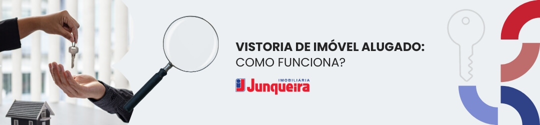 Vistoria de imóvel alugado: como funciona?